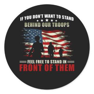 Veterans Day Gift Stand behind our Troops US Flag Classic Round Sticker
