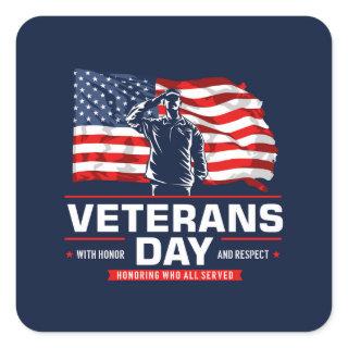 Veterans Day - Honoring all who served  Square Sticker