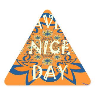 Vibrant Wishes: Have a Nice Day Art Print Design Triangle Sticker