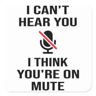 Video Call, I think you're on mute, You're On Mute Square Sticker