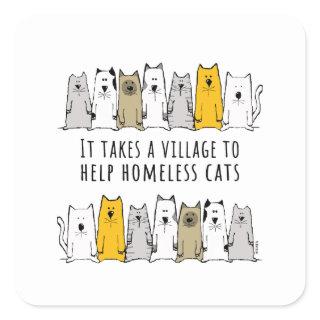 Village Help Homeless Cat Rescue Square Sticker