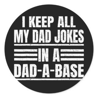 Vintage I Keep All My Dad Jokes In A Dad A Base Classic Round Sticker