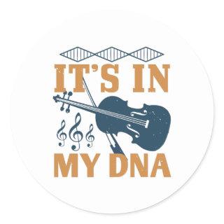 Violin - It's In My DNA Classic Round Sticker
