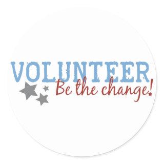 Volunteer Be The Change Classic Round Sticker