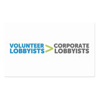 Volunteer Lobbyists > Corporate Lobbyists Rectangular Sticker