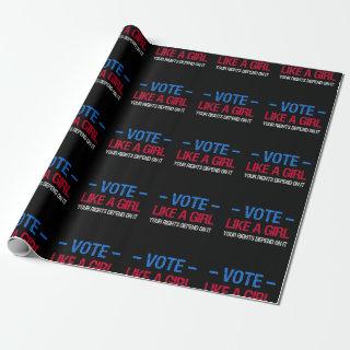 Vote Like A Girl Your Rights Depend On It III