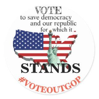 VOTE to save democracy and our republic Classic Round Sticker