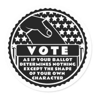 Voting Shows Your Character -- Black & White Classic Round Sticker