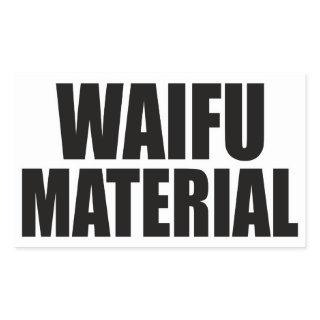 Waifu Material Rectangular Sticker