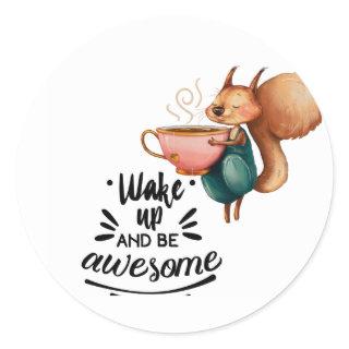 Wale Up Awesome Squirrel Classic Round Sticker