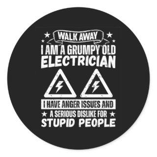 Walk Away I Am A Grumpy Old Electrician I Have Ang Classic Round Sticker