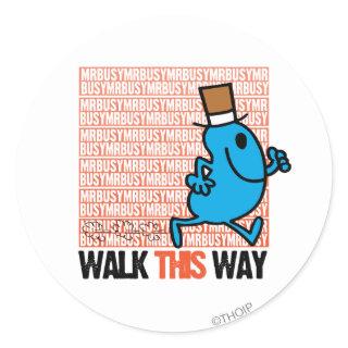 Walk This Way Classic Round Sticker