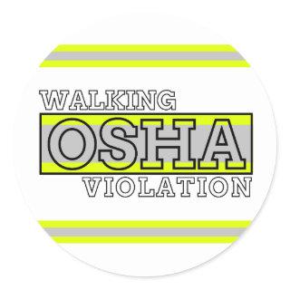 Walking Osha Violation Classic Round Sticker