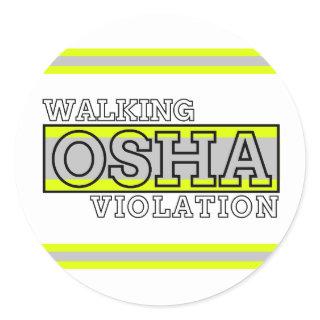 Walking Osha Violation Classic Round Sticker