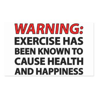 Warning: Exercise has been known to cause health.. Rectangular Sticker