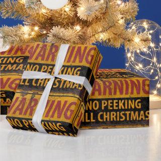 WARNING No Peeking Till Christmas Do Not Sign