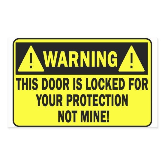 Warning This Door Is Locked For Your Protection Rectangular Sticker