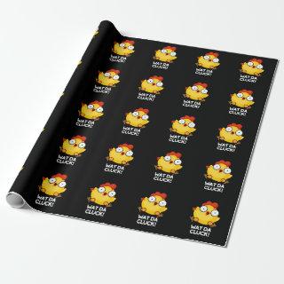 Wat Da Cluck Funny Chicken Pun Dark BG