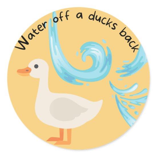 Water Off A Ducks Back Sticker