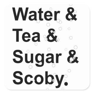 Water Tea Sugar Scoby Square Sticker