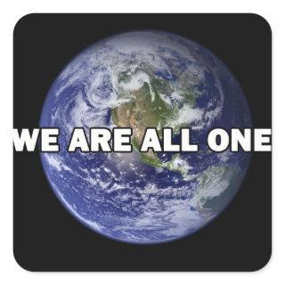 We Are All One 004 Square Sticker