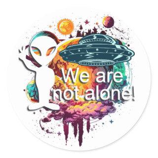 We are not Alone Space Alien Classic Round Sticker