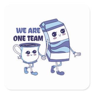 We are one Team Square Sticker