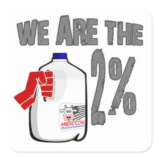 We Are The 2% Milk! Funny Occupy Wall Street Spoof Square Sticker