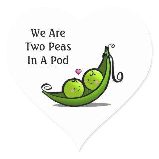 We Are Two Peas In A Pod Heart Sticker