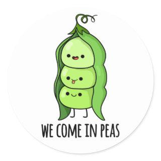 We Come In Peas Funny Pea Pun Classic Round Sticker