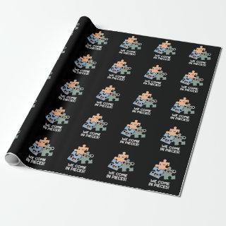 We Come In Pieces Funny Jigsaw Pun Dark BG