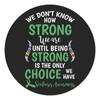 We Don't Know How Strong We Are Until Being Strong Classic Round Sticker