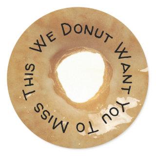 We Donut Want You To Miss This | Donut Pun Classic Round Sticker