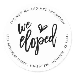 We Eloped Names Return Address Artsy Script Classic Round Sticker