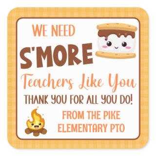 We Need S'more Teachers Like You Thank You  Square Sticker