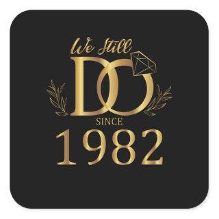 We Still Do Since 1982 Wedding Marriage Annivers Square Sticker