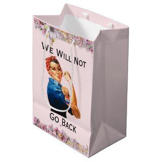 We Will Not Go Back Gift Bag