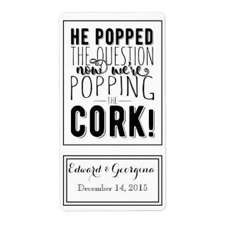 Wedding wine bottle label he popped the question