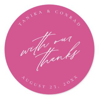 Wedding With Our Thanks Wht/Fuchsia ID954 Classic Round Sticker