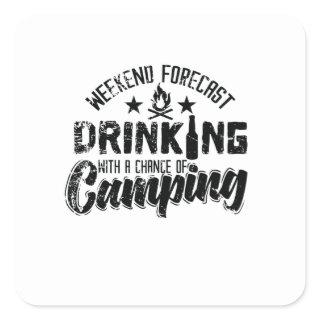 Weekend Forecast Drinking With Chance of Camping Square Sticker