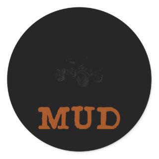 Weekend Forecast Four Wheeling Mud Atv Classic Round Sticker