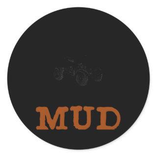 Weekend Forecast Four Wheeling Mud Atv Classic Round Sticker