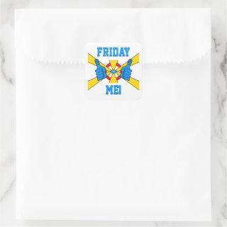 Weekend relax moto: "Friday Me!" v1 Square Sticker