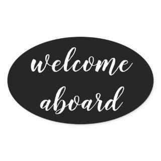 welcome aboard script oval sticker