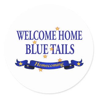 Welcome Home Blue Tails Classic Round Sticker