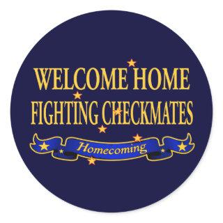 Welcome Home Fighting Checkmates Classic Round Sticker