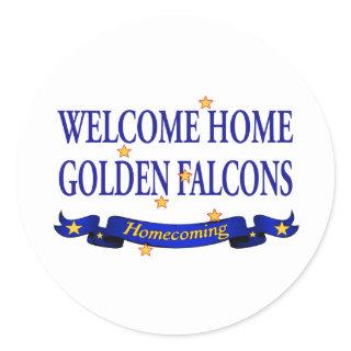Welcome Home Golden Falcons Classic Round Sticker
