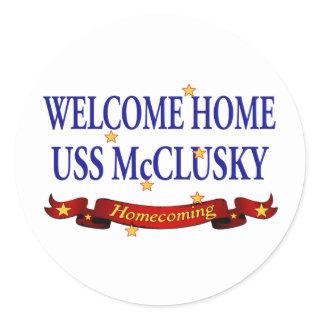 Welcome Home USS McClusky Classic Round Sticker