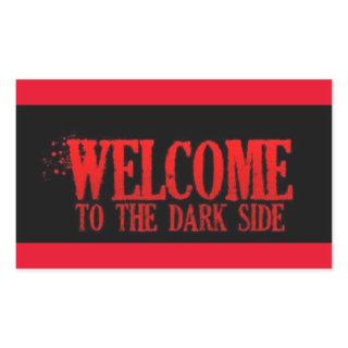 WELCOME TO THE DARK SIDE RED BLACK MOTTO COMMENTS RECTANGULAR STICKER