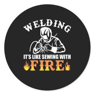 Welding It Like Sewing With Fire Welding Classic Round Sticker